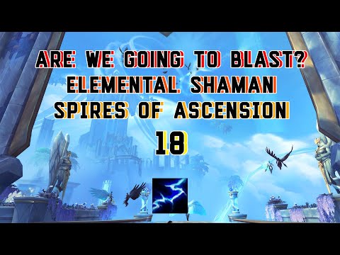 PUMPING KEYS | ELEMENTAL SHAMAN POV !!! | 18 Spires