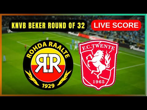 🔴 Rohda Raalte vs FC Twente Enschede | LIVE KNVB Beker Round of 32 | Live Score Update