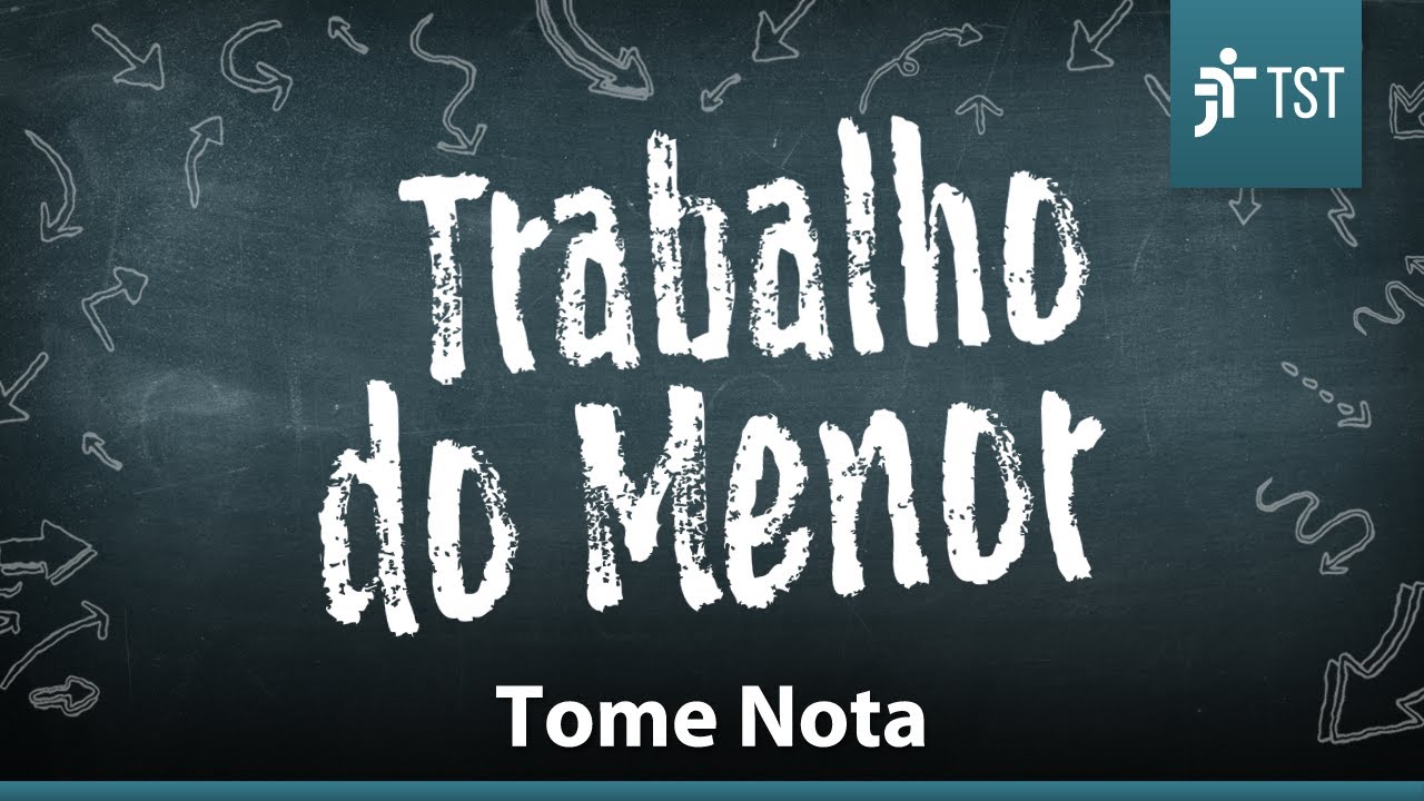 5 Coisas sobre o Trabalho do Menor | Tome Nota