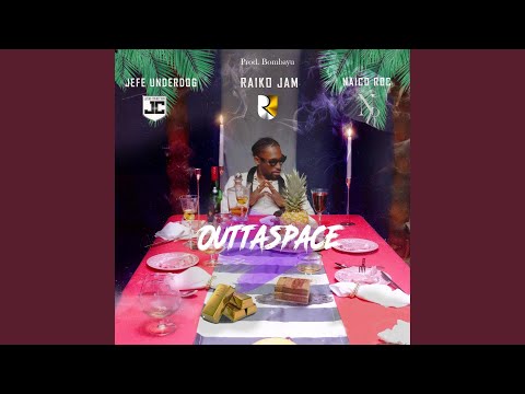 Outtaspace (feat. Naico Roc)