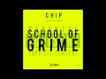School of Grime - Chip (Ft D Double E & Jammer ...
