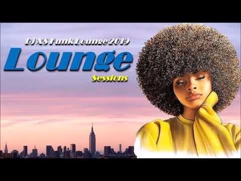 Lounge Beats - Deep Funky Chillout Music Mix (Dj XS Jazz Funk, Soul, Afro & Deep Boogie #2)