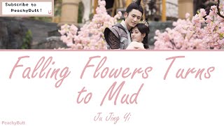 Download lagu Falling Flowers Turn to Mud Ju Jingyi... mp3