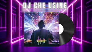 Download lagu DJ REMIX - Che Using Dangdut Remix (Jedag Jedug) |  Visual Audio mp3