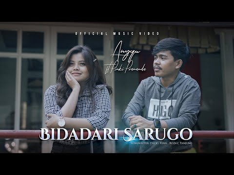 Anyqu ft Pinki Prananda - Bidadari Sarugo (Official Music Video)