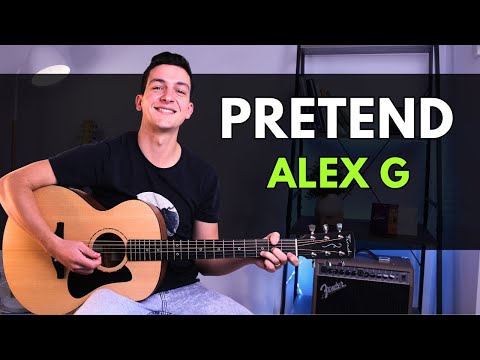 How to Play Pretend by Alex G on Guitar | Alex G Guitar Lesson
