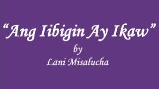 Lani Misalucha - Ang Iibigin ay Ikaw