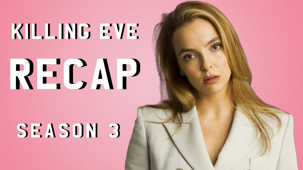 Killing Eve - Season 3 Recap