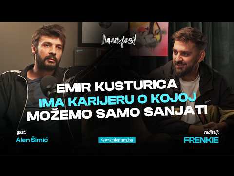 Alen Šimić: Emir Kusturica ima karijeru o kojoj možemo samo sanjati.