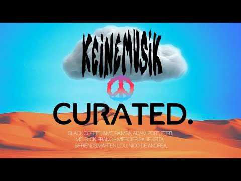 Keinemusik x CURATED | Keine Style Afro Chill Session