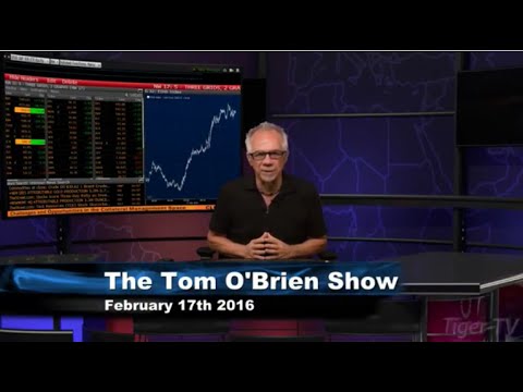 February 17th Daily Stock Market Recap by Tom O'Brien on TFNN   2016