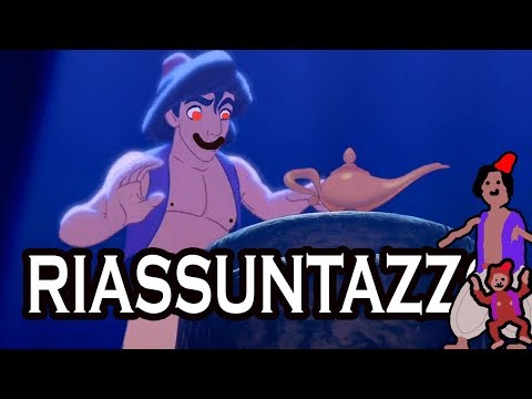 Aladdin - RIASSUNTAZZO BRUTTO BRUTTO