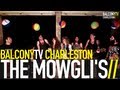 THE MOWGLI'S - CLEAN LIGHT (BalconyTV ...