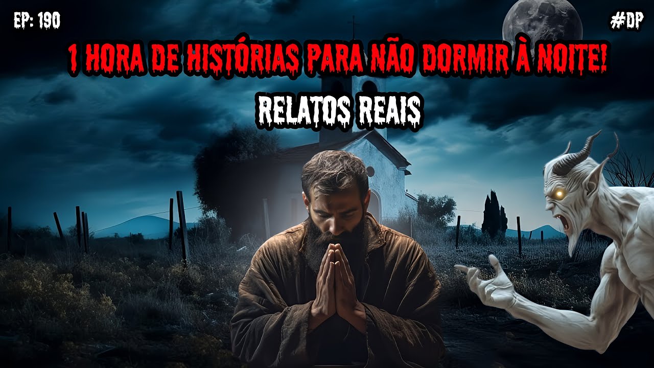 1 HORA DE TERROR - 5 RELATOS REAIS | EP.190 #dp