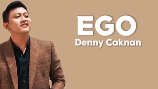 Download lagu Ego - Denny Caknan ( Lirik Lagu ) mp3