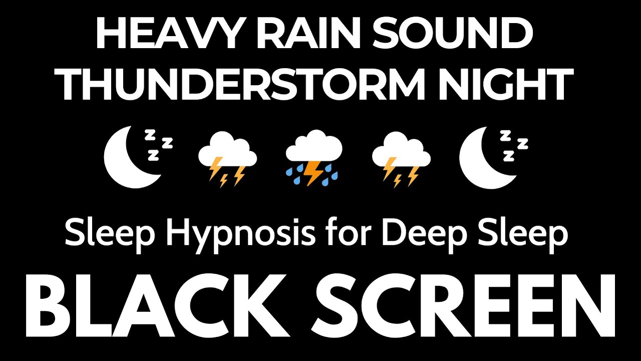 Sleep Hypnosis for Deep Sleep with Heavy Storm Rain & Powerful Thunder | Black Screen No Ads