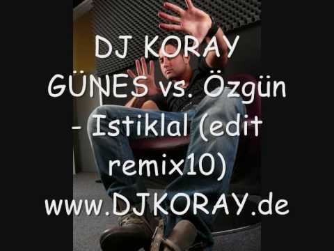 Özgün - Istiklal (DJKORAY GÜNES edit remix10) www.DJKORAY.de