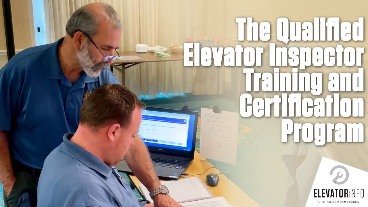 Qualified Elevator Inspector Training & Certification Program Highlights