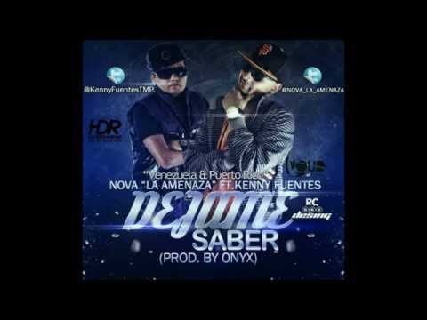 Nova La Amenaza Ft Kenny Fuentes TMP - Dejame Saber