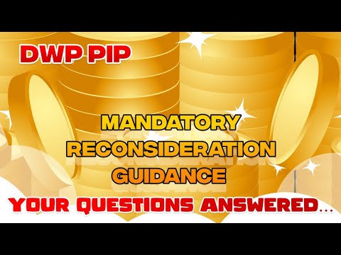 DWP PIP- MANDATORY RECONSIDERATION.  Common Questions Answered. Boost YOUR Chances