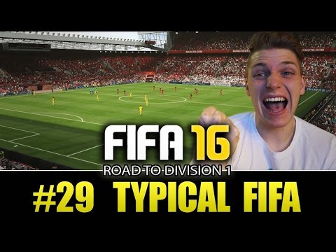 FIFA 16 ROAD TO DIVISION 1 - TYPICAL FIFA - EPISODE 29