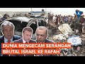 Reaksi Keras Dunia Terhadap Serangan Brutal Israel di Rafah