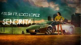 Atesh & Loco Lopez - Senorita