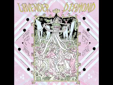 Lavender Diamond - Bring me a song