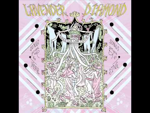Lavender Diamond - Bring me a song