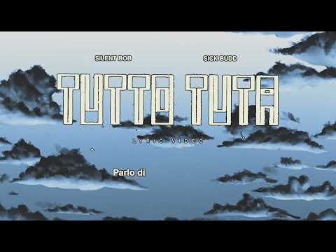 Silent Bob, Sick Budd - Tutto Tuta (Official Lyric Video)