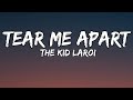 The kid laroi-Tear me apart[Lyrics]