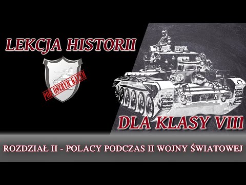 ROZDZIAŁ II - POLACY PODCZAS II WOJNY ŚWIATOWEJ - Lekcje historii pod ostrym kątem - Klasa 8