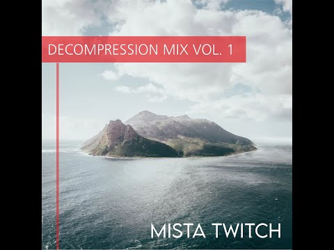 Decompression Mix Vol. 1 - House - Soul - Liquid DnB - Hip Hop - Chill - Moby - Common - The Streets
