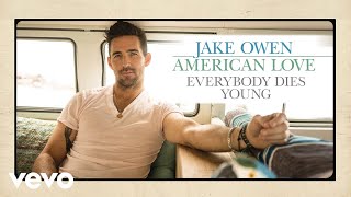 Jake Owen - Everybody Dies Young (Audio)