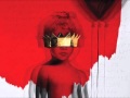 Work (feat. Drake) - Rihanna