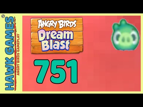 Angry Birds Dream Blast Level 751 - Walkthrough, No Boosters