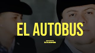 Conjunto Atardecer - El Autobus (video oficial)