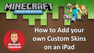 Add Custom skins to Minecraft: Education Edition on an iPad