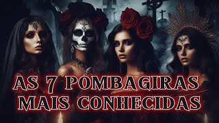 As 7 Pomba Giras Mais Conhecidas: Quem São Elas?