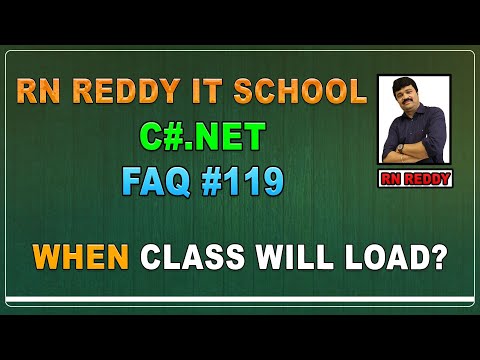 C# FAQ # 119 When Class will load?