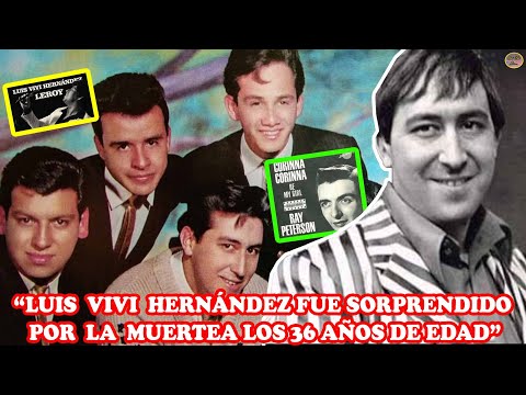 WHAT HAPPENED TO...LUIS “VIVI” HERNÁNDEZ, CREATOR OF THE CRAZY BOYS AND SONGS LIKE LEROY AND CORI...
