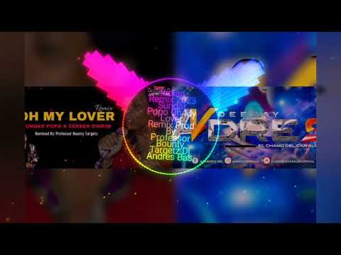Indian Remix 2023 Sundar Popo  Oh My Lover Remix Prod By Professor Bounty Targetz Dj Andres Bas