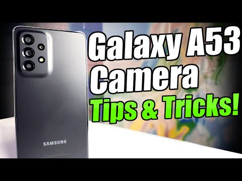 Samsung Galaxy A53 5G Camera Tips & Tricks!