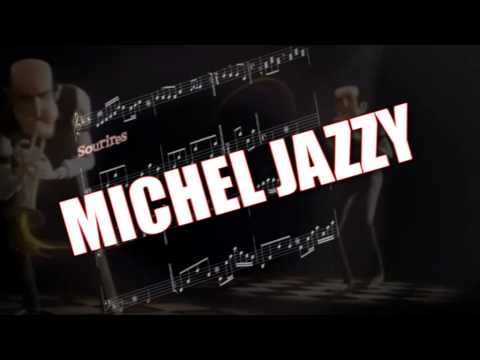 Goûtez à Michel Jazzy -  Extraits  02  - Avec Paroles