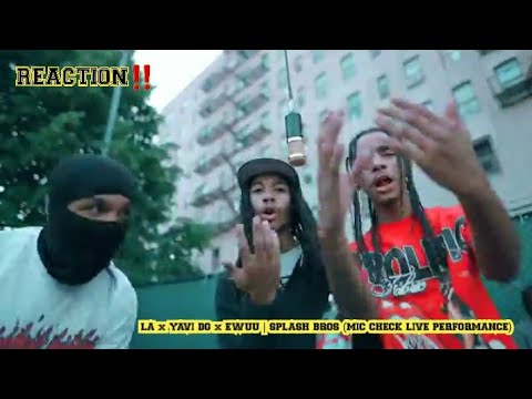 LA x YAVI DG x EWUU | SPLASH BROS (Mic Check Performance) [REACTION]