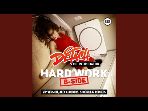 Hard Work (feat. MC Intimidator)