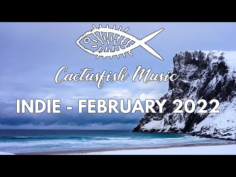 I ❤ Indie | February 2022 | Compilation | Playlist