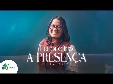 Érika Silva | Eu Prefiro a Presença [Cover Ana Lívia]
