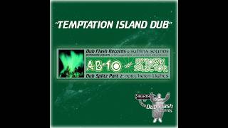 Dub Flash DFR003 - AB-10 meets Uptown Selector - Dub Splitz Part 2 - Temptation Island Dub