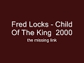 Fred Locks   Child Of The King  2000